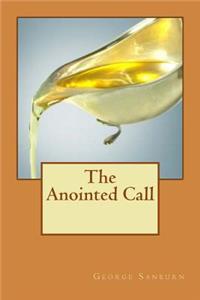 The Anointed Call