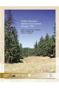 Timber Resource Statistics for Eastern Oregon, 1999