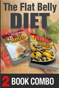 Freezer Recipes for a Flat Belly and On-The-Go Recipes for a Flat Belly