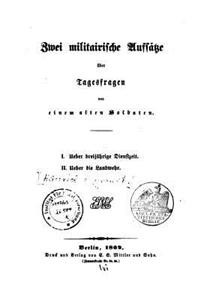 Zwei militairische Aufsätze über Tagesfragen