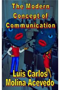 Modern Concept of Communication