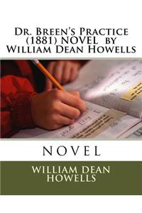 Dr. Breen's Practice (1881) NOVEL by William Dean Howells