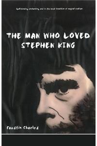 Man Who Loved Stephen King