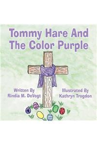 Tommy Hare and the Color Purple