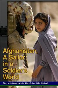 Afghanistan, A Sailor in a Soldier's World