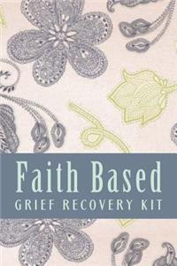 Faith Based Grief Recovery Kit
