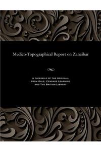 Medico-Topographical Report on Zanzibar