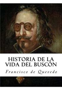 Historia de La Vida del Buscon (Spanish Edition)