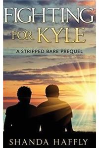 Fighting For Kyle