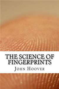 The Science of Fingerprints