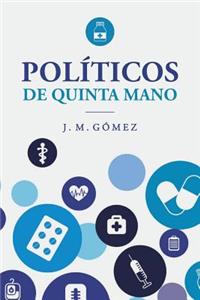 Políticos de quinta mano