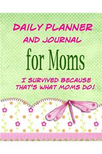 Daily Planner and Journal For Mom's