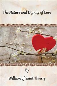 Nature and Dignity of Love
