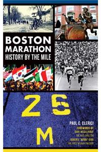 Boston Marathon History by the Mile