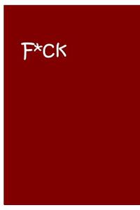 F*ck - Red Notebook / Journal / Extended Lined Pages / Soft Matte Cover