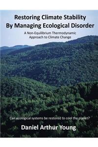 Restoring Climate Stability By Managing Ecological Disorder