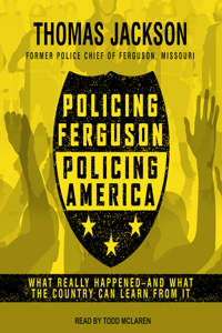 Policing Ferguson, Policing America