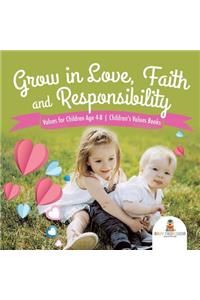 Grow in Love, Faith and Responsibility - Values for Children Age 4-8 Children's Values Books