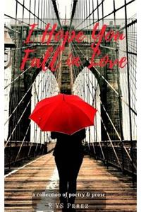 I Hope You Fall in Love