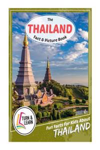 The Thailand Fact and Picture Book: Fun Facts for Kids about Thailand