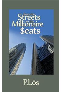 From the Streets to the Millionaire $Eats