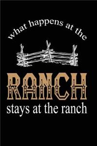 What Happens At The Ranch. Stays At The Ranch.