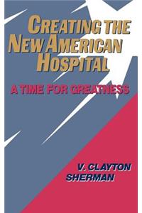 Creating the New American Hospital