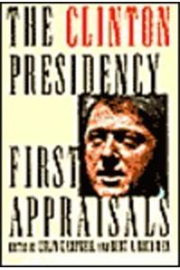 The Clinton Presidency: First Appraisals
