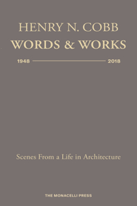 Henry N. Cobb: Words & Works 1948-2018