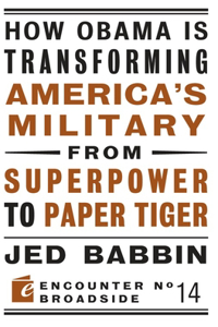 How Obama Is Transforming America's Military from Superpower to Paper Tiger