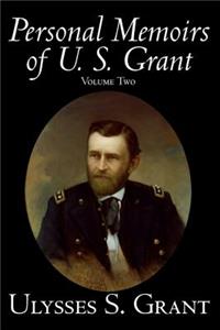 Personal Memoirs of U. S. Grant, Volume Two, History, Biography