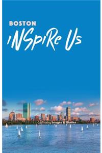 Boston Inspire Us