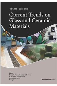 Current Trends on Glass and Ceramic Materials