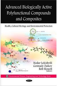 Advanced Biologically Active Polyfunctional Compounds & Composites