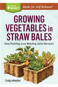 Growing Vegetables in Straw Bales