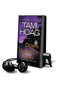 Down the Darkest Road