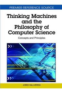 Thinking Machines and the Philosophy of Computer Science
