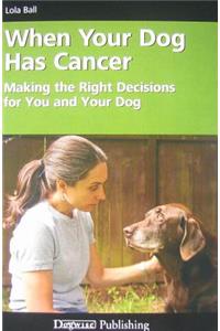 When Your Dog Has Cancer