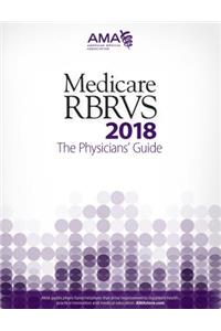 Medicare RBRVS 2018: The Physicians' Guide