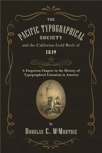Pacific Typographical Society and the California Gold Rush of 1849