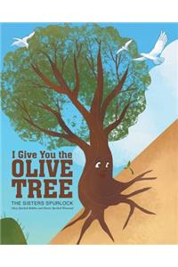 I Give You the Olive Tree
