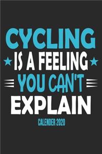 Cycling Is A Feeling You Can't Explain Calender 2020