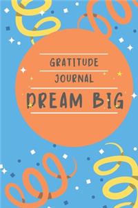 Gratitude Journal Dream Big