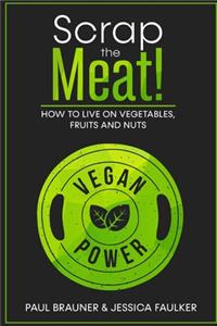 Vegan Power - Scrap The Meat!