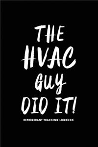 The HVAC Guy did it, Refrigerant Tracking Log Book