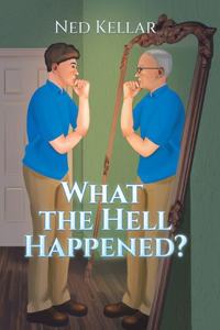 What the Hell Happened?