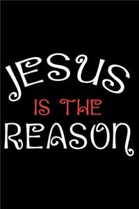 Jesus Is The Reason