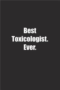 Best Toxicologist. Ever.