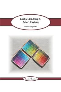 Cookie Academy 5. - Color Mastery