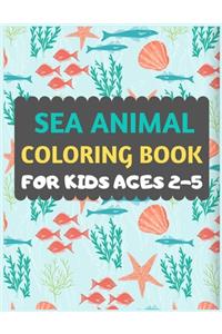 Sea Animal Coloring Book For Kids ages 2-5